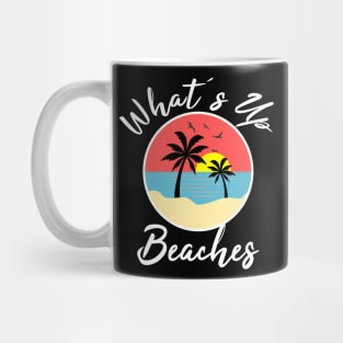 What'up beaches Mug